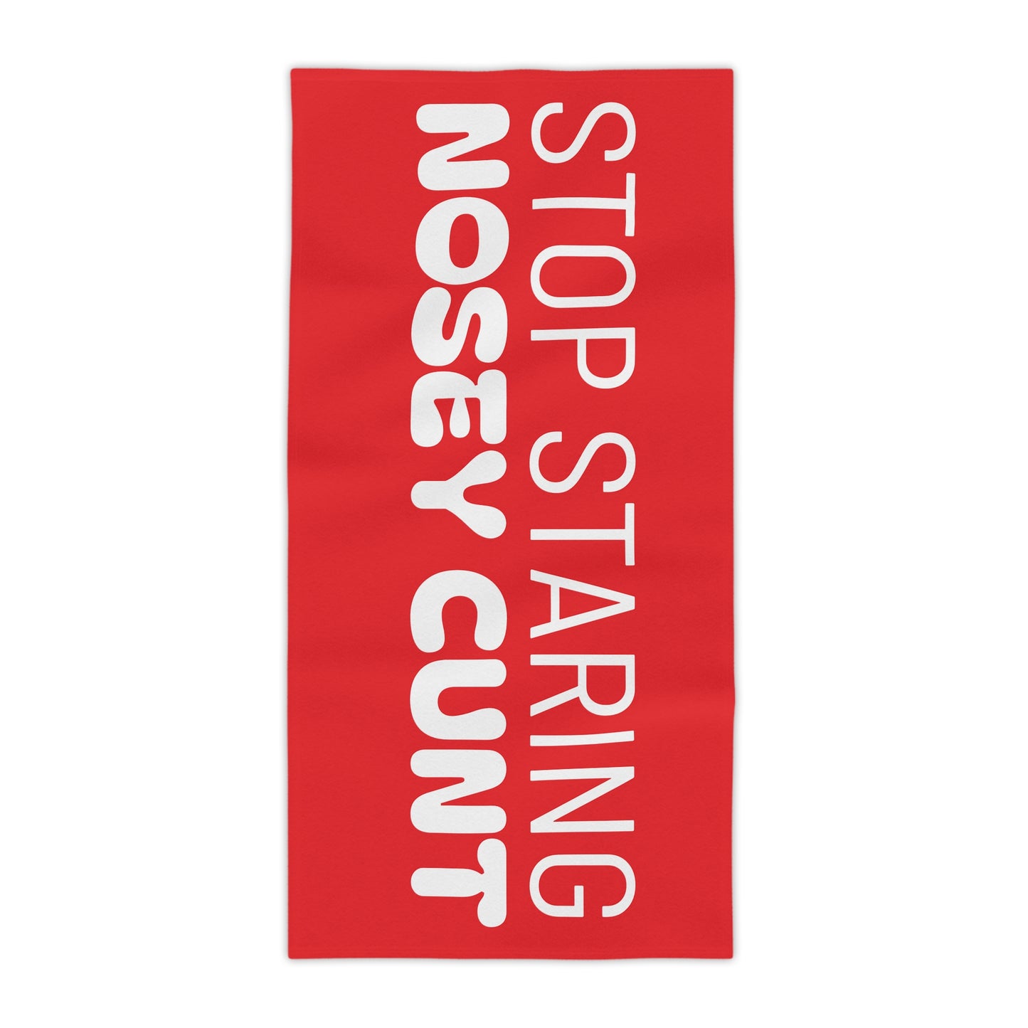 Stop Staring Nosey Cunt - Beach Towel