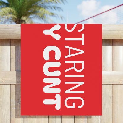 Stop Staring Nosey Cunt - Beach Towel