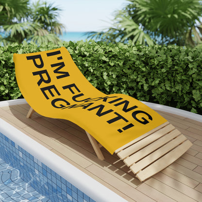 I'm Fucking Pregnant - Beach Towel