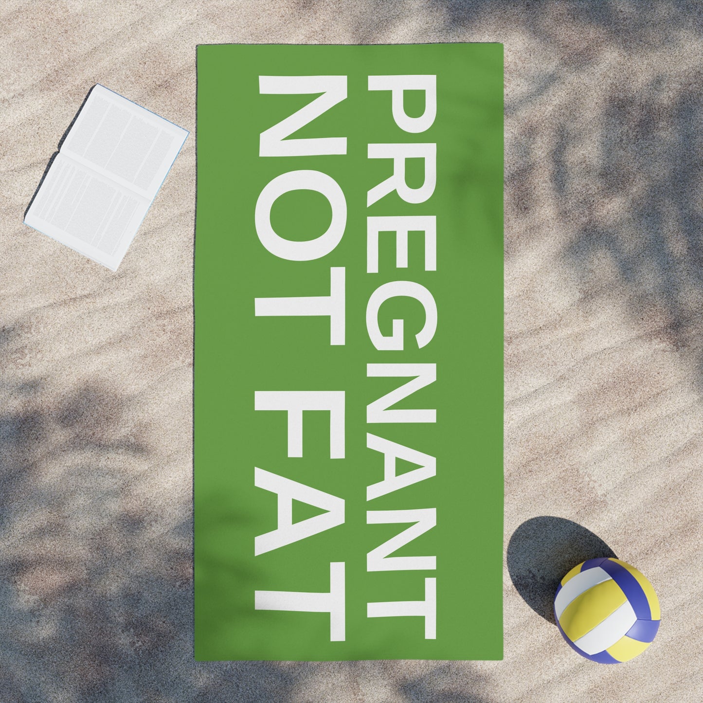 Pregnant, Not Fat - Beach Towel