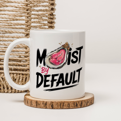 Moist by Default White 11oz Ceramic Mug